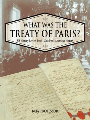 cover image of What was the Treaty of Paris? US History Review Book--Children's American History